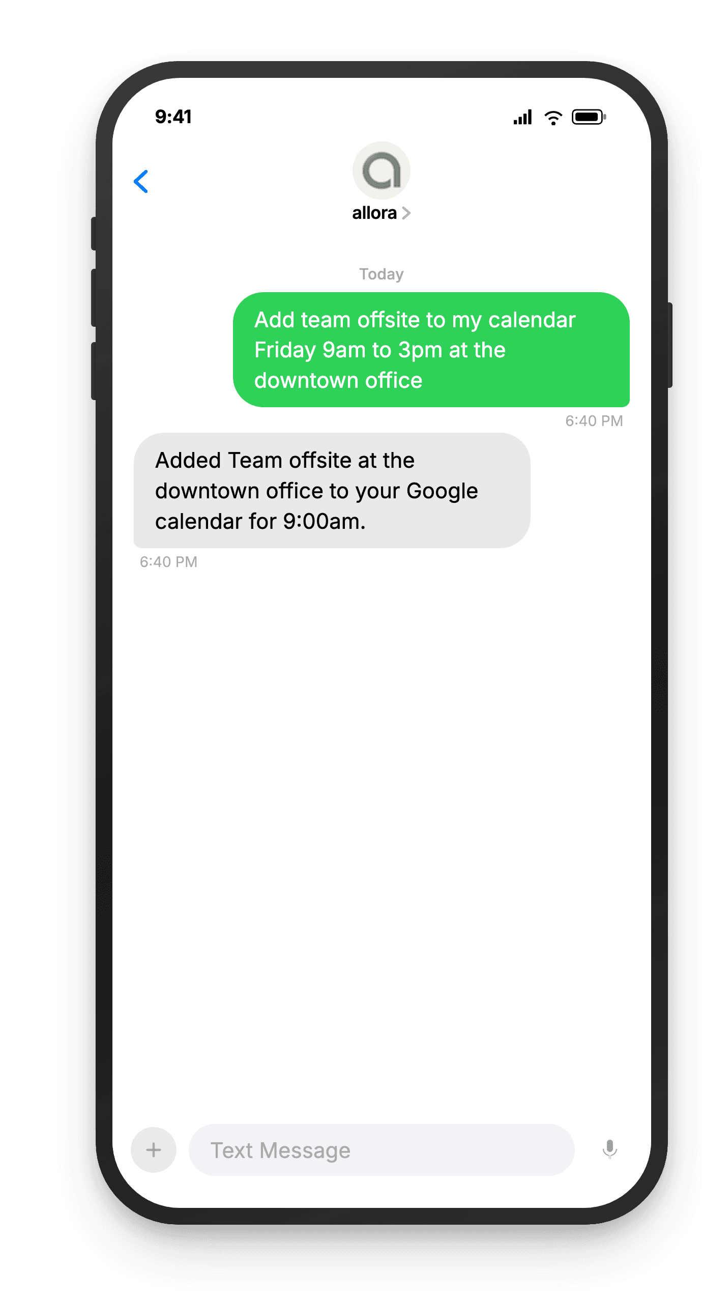 Text conversation: user texts 'Add team offsite to my calendar Friday 9am to 3pm at the downtown office', allora replies 'Added Team offsite at the downtown office to your Google calendar for 9:00am.'