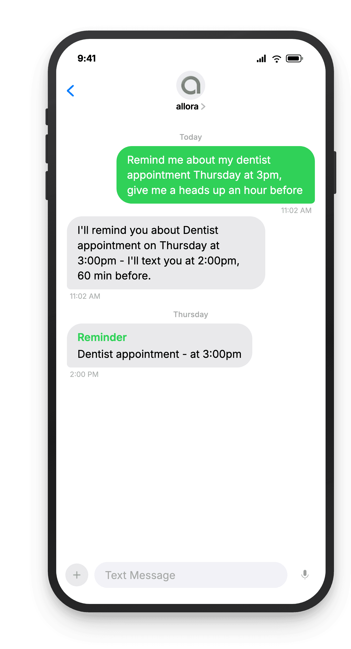 Text conversation: user texts 'Remind me about my dentist appointment Thursday at 3pm, give me a heads up an hour before', allora replies 'I'll remind you about Dentist appointment on Thursday at 3:00pm - I'll text you at 2:00pm, 60 min before.' A reminder fires Thursday at 2:00 PM: Reminder - Dentist appointment - at 3:00pm.